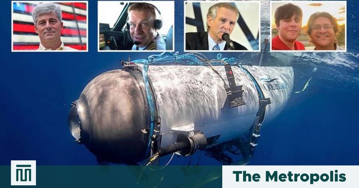 Titan Submersible Tragedy And Next Steps In Investigation – The Metropolis